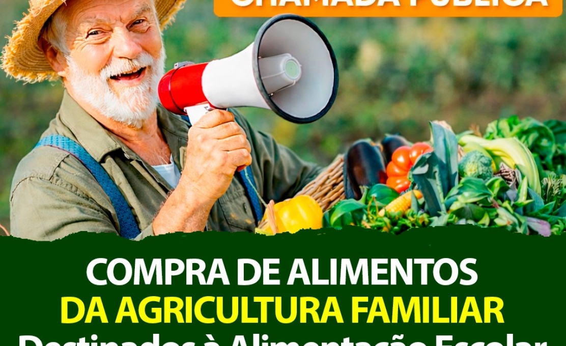 Chamada Pública da Compra de Alimentos para Alimentação Escolar.